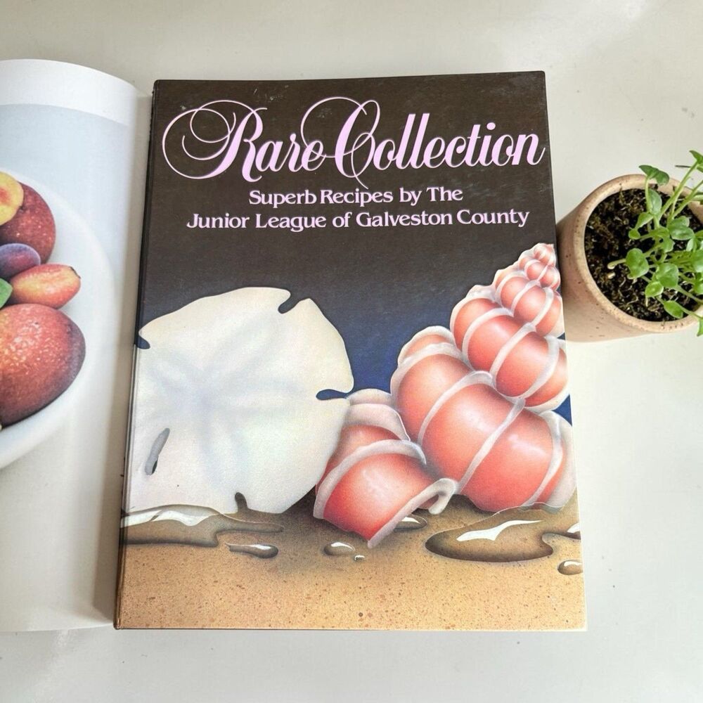 Rare Collection: Superb Recipes by the Junior League of Galveston County  1985